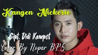 Download Kangen Nickerie - DIDI KEMPOT (Cover) By NOPAR BP5 MP3