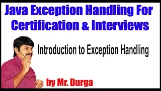 Java Exception Handling Introduction to Exception Handling by Durga