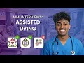 Lagu Assisted Dying \u0026 Euthanasia | Medical Ethics MMI Questions