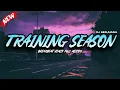 Lagu DJ TRAINING SEASON BREAKBEAT REMIX FULL MELODY TERBARU FYP 2025