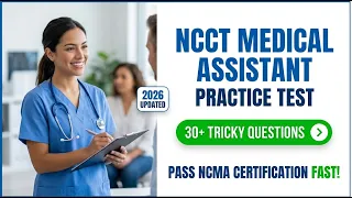 Pass the 2026 NCCT Medical Assistant Test Fast NCMA Practice Exam