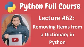 Removing Items from a Dictionary in Python Python Tutorial Python Full Course - Lecture