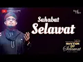 Sahabat Selawat - Munif Hijjaz