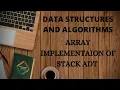 Data Structures And Algorithms - Array Implementation Of Stack ADT