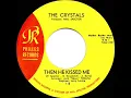 1963 HITS ARCHIVE: Then He Kissed Me - Crystals