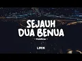 Download Lagu SEJAUH DUA BENUA - KAHITNA | Lirik Lagu Pop Terbaru 2024 | Lagu Trending Hari Ini