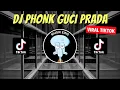 Download Lagu DJ PHONK GUCI PRADA X GANGSTER REMIX VIRAL TIKTOK 2023 JEDAG JEDUG FULL BASS TERBARU