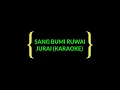 Download Lagu Sang Bumi Ruwai Jurai_-_Karaoke