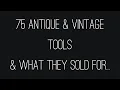 75 Antique Vintage Tools What They Sold For
