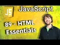 JavaScript Programming Tutorial 89 - HTML Essentials