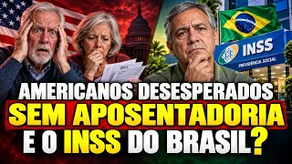 AMERICANOS DESESPERADOS SEM APOSENTADORIA E O INSS?