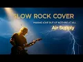 Lagu Making Love Out of Nothing at All - Air Supply | Slow Rock Cover