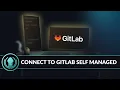 GitKraken Desktop 101 Ep 32 Connect GitLab Self-Hosted Bring GitLab In-House