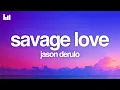 Download Lagu Jason Derulo - SAVAGE LOVE (Lyrics) Prod. Jawsh 685