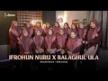 Download Lagu IFROHUN NURU X BALAGHAL ULA - NASYID HANUNA | HMQ LIRBOYO