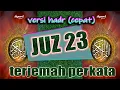 Juz 23 Terjemahan Perkata Hadr (Cepat) - Belajar Al-Quran