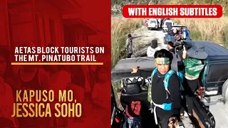Aetas block tourists on the Mt. Pinatubo trail (with English subs) | Kapuso Mo, Jessica Soho