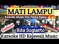 Download Lagu MATI LAMPU - KARAOKE DANGDUT | RITA SUGIARTO | Nada Wanita | Om Rajawali Music @karaokedendy