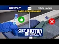 Better With Brady Label Material Performance Comparison