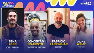 🔴 SEM CENSURA RECEBE CONCEIÇÃO EVARISTO, FABRÍCIO CARPINEJAR, BENA LOBO E ALINE WOLFF
