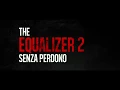 Video di The Equalizer 2: Senza Perdono - Dal 13 settembre al cinema