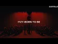 Download Lagu Itzy 'Born to be' Lyrics easy