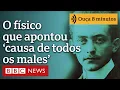 Lagu Max Born, o físico quântico que alertou o mundo sobre 'a causa de todos os males'