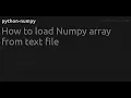 How to load Numpy array from text file
