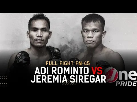 Main Event! Adi Rominto vs Jeremia Siregar - Flyweight | Full Fight One Pride MMA FN 45