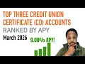 Top 3 Credit Union CD Rates Ranked by APY Higher Than Most Banks March 2026 Regional