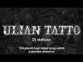 Download Lagu DJ MAHESA - ULIAN TATTO @JroTatitChannel