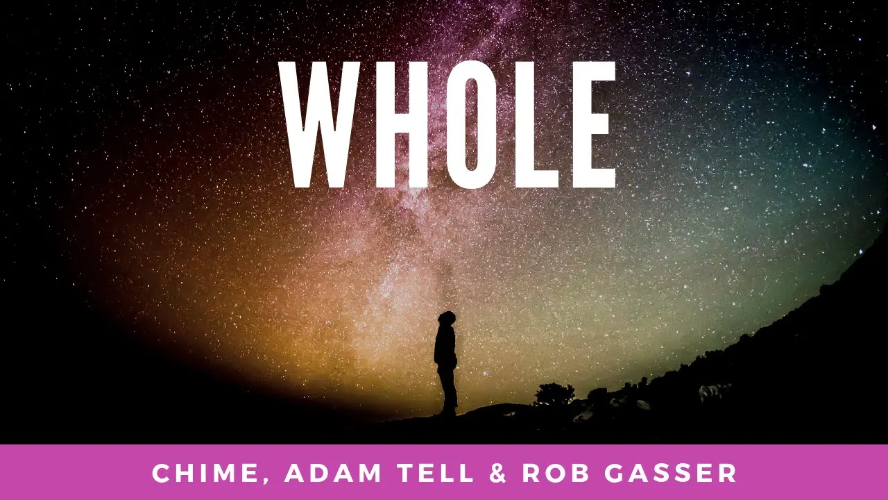 [Lyrics]Chime, Adam Tell - Whole (Rob Gasser Remix)