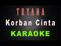Download Lagu Tryana - Korban Cinta (Karaoke) | LMusical