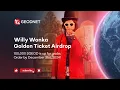 Willy Wonka Golden Ticket Airdrop - Order By Dec 31 2024