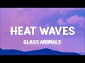 Glass Animals - Heat Waves (Slowed Lyrics)