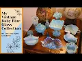 My Vintage Baby Blue Glass Collection