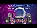 Download Lagu Tutu Tiktok Dance Remix Vs Food Package Budots  [ Dj John Elnie Remix ] Bombstyle Viral Tiktok 2021