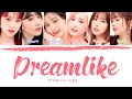 Download Lagu IZ*ONE (아이즈원) - 'DREAMLIKE' (Color Coded Lyrics Eng/Rom/Han/가사)