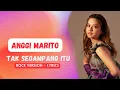 Download Lagu Anggi Marito - Tak Segampang Itu (Rock Version by Reza Zulfikar) + Lyrics