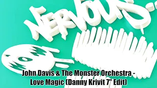 john davis u0026 the monster orchestra love magic danny krivit 7 