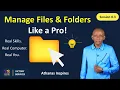 Session 0 3 - File and Folder Management Navigate and Organize Like a Pro
