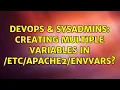 DevOps SysAdmins Creating multiple variables in envvars