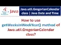 How to use getWeeksInWeekYear method of Java util GregorianCalendar class