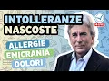 Lagu Allergie, emicrania, dolori: scopri le tue intolleranze alimentari nascoste | Massimo Citro