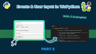 User Events and Input Widgets In WxPython With 2 Examples WxPython Tutorial Part 3
