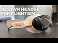 The Best VR for MSFS and X-Plane Pimax Dream Air
