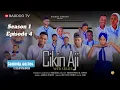 CIKIN AJI. Season 1 Episode 4 (chakwakiya)