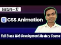 CSS Animation Tutorial Keyframes Transitions Effects Full Stack Web Development Course