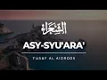 Lagu Surah Asy-Syu'ara' [026] || Yusuf Al Aidroos