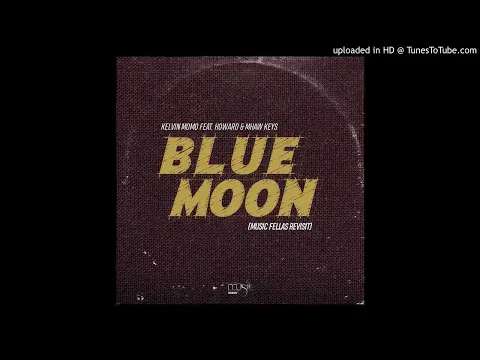 Download MP3 Kelvin Momo Feat. Howard & Mhaw Keys - Blue Moon (Music Fellas Revist)